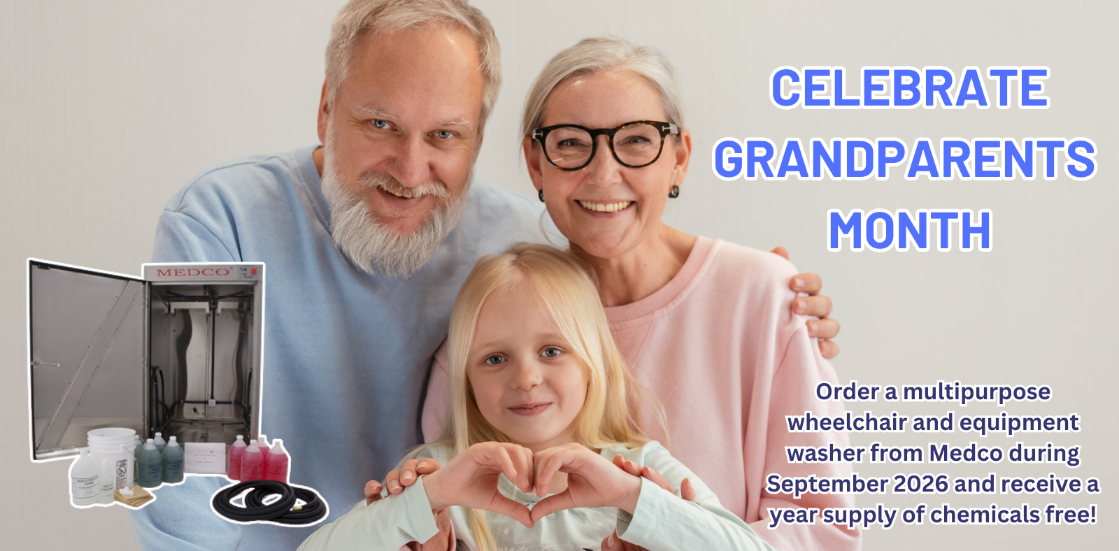 Celebrate Grandparents Month! Order a multipurpose wheelchair and equipment washer from Medco during September 2026 and receive a year supply of chemicals free!